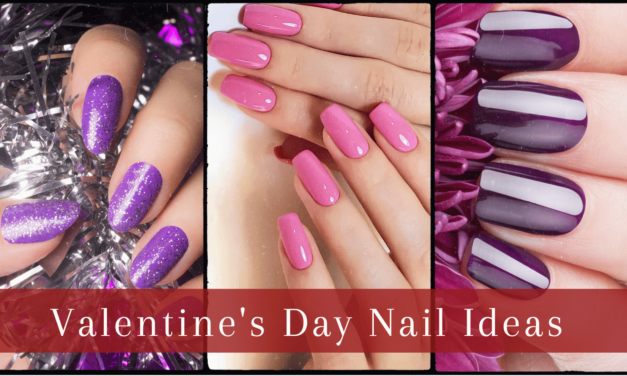 10 Best Valentine’s Day Nail Ideas to Express Your Love in Style